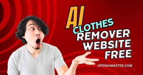 AI Clothing Remover: How to Use AI Cloth Remover for Free